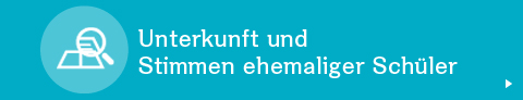 Unterkunft und Stimmen ehemaliger Schüler