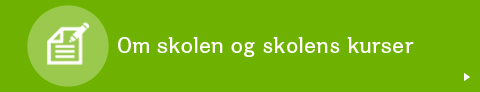 Om skolen og skolens kurser