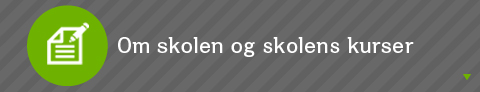 Om skolen og skolens kurser