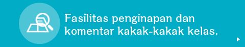 Fasilitas penginapan dan komentar kakak-kakak kelas.